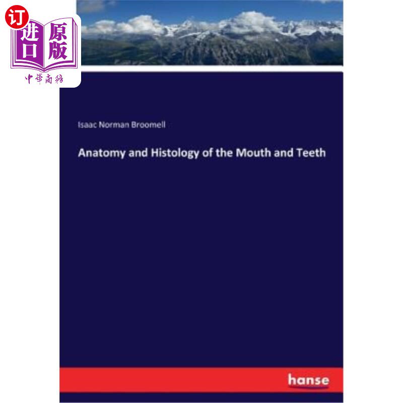 海外直订Anatomy and Histology of the Mouth and Teeth 口腔和牙齿的解剖和组织学