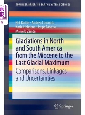 海外直订Glaciations in North and South America from the Miocene to the Last Glacial Maxi 中新世至末次盛冰期南北美洲