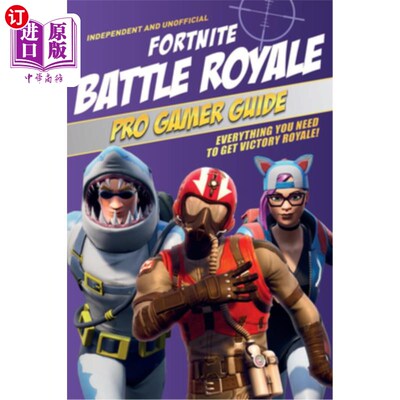 海外直订Pro Gamer Guide: Fortnite Battle Royale (Independent & Unofficial): Everything Y Fortnite B