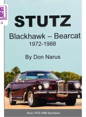 海外直订Stutz- Blackhawk and Bearcat 1972-1988 Stutz-黑鹰和熊猫1972-1988