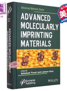 现货 高级分子印迹材料 Advanced Molecularly Imprinting Materials Ashutosh Tiwari 英文原版【中商原版】wiley
