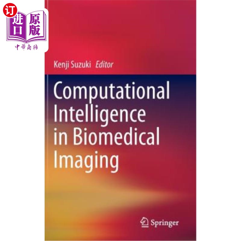 海外直订医药图书Computational Intelligence in Biomedical Imaging 生物医学成像中的计算智能