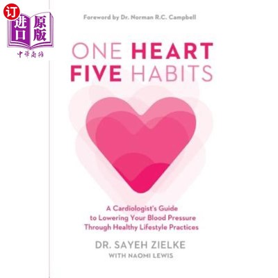 海外直订医药图书One Heart, Five Habits: A Cardiologist's Guide to Lowering Your Blood Pressure T 一个心脏，五个习惯