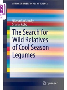 海外直订The Search for Wild Relatives of Cool Season Legumes 寻找冷季豆科植物的野生近缘植物