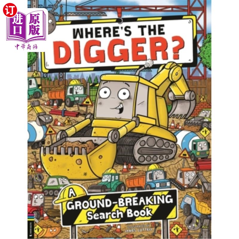 海外直订Where's the Digger?: A Ground-Breaking Search and Find Book 挖掘机在哪里？：一本开创性的搜索和查找书