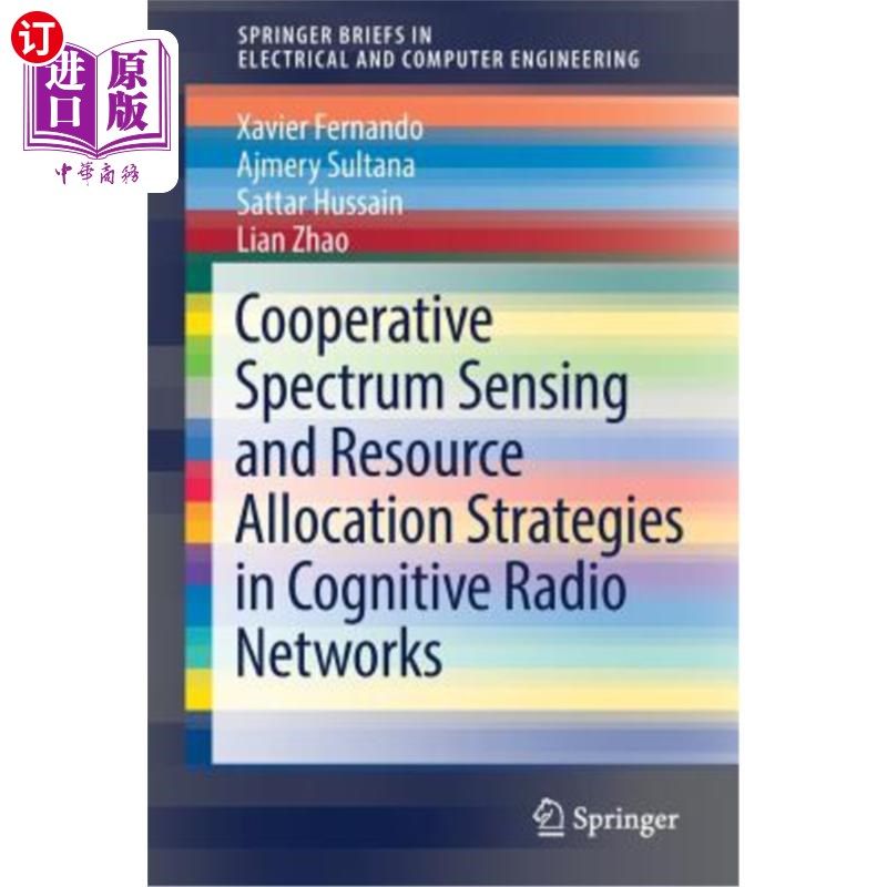 海外直订Cooperative Spectrum Sensing and Resource Allocation Strategies in Cognitive Rad 认知无线电中的协同频谱