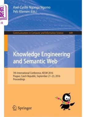 海外直订Knowledge Engineering and Semantic Web: 7th International Conference, Kesw 2016, 知识工程和语义Web:第七届国
