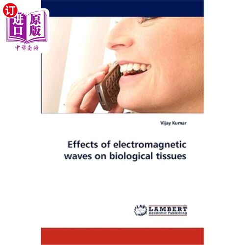 海外直订Effects of Electromagnetic Waves on Biological Tissues 电磁波对生物组织的影响
