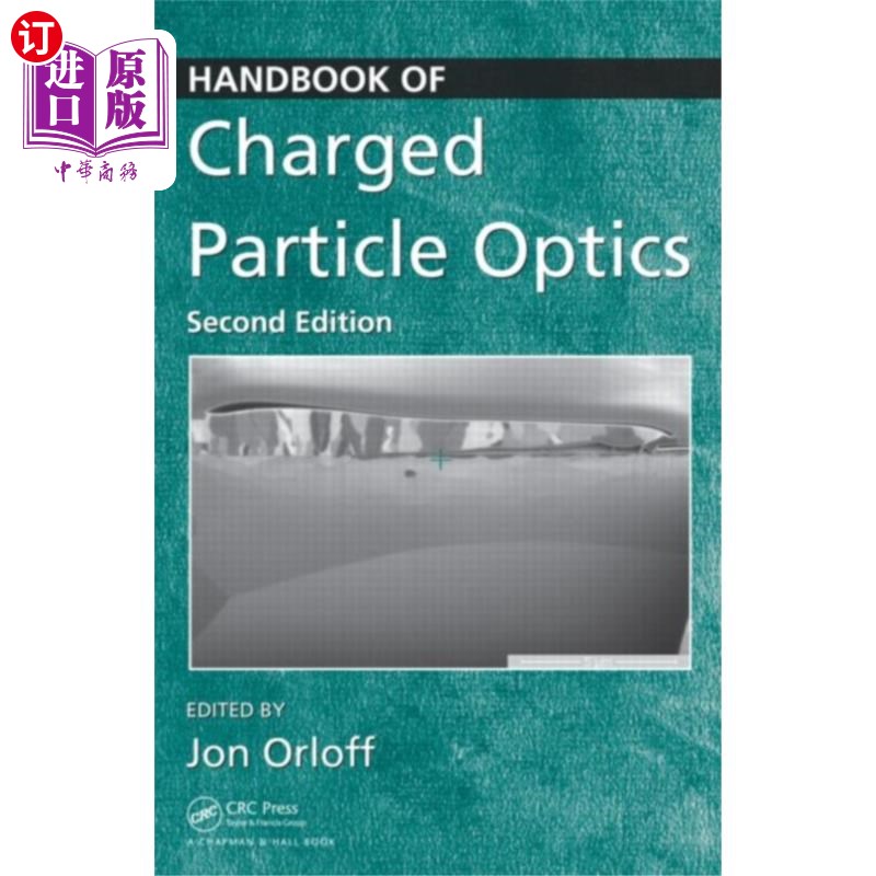 海外直订Handbook of Charged Particle Optics 带电粒子光学手册