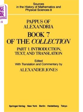 海外直订Pappus of Alexandria Book 7 of the Collection: Part 1. Introduction, Text, and T 亚历山德里亚的Pap