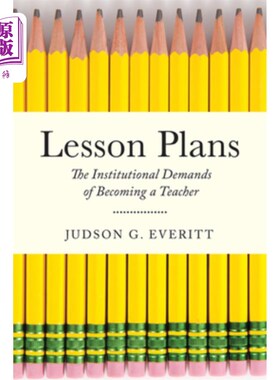 海外直订Lesson Plans: The Institutional Demands of Becoming a Teacher 课程计划：成为教师的制度要求