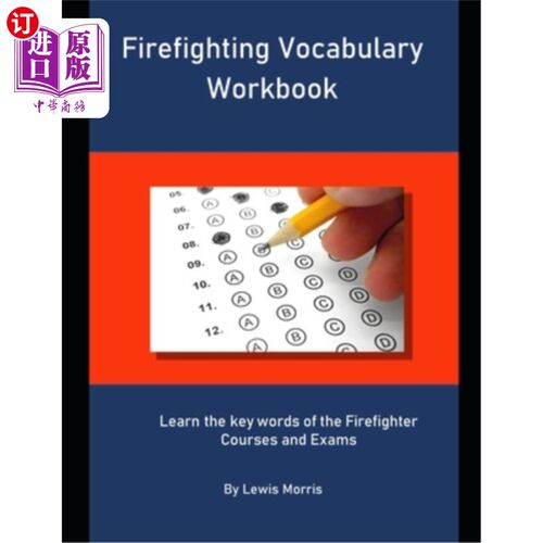 海外直订Firefighting Vocabulary Workbook: Learn the key words of the Firefighter Courses 消防词汇练习册:学习消防课
