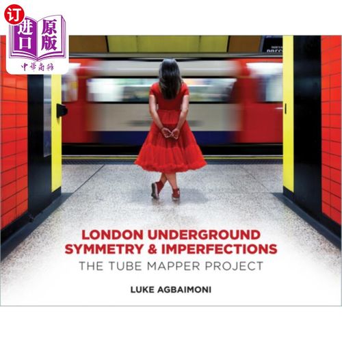 海外直订London Underground Symmetry and Imperfections: The Tube Mapper Project 伦敦地铁对称与不完美:地铁绘图仪项目