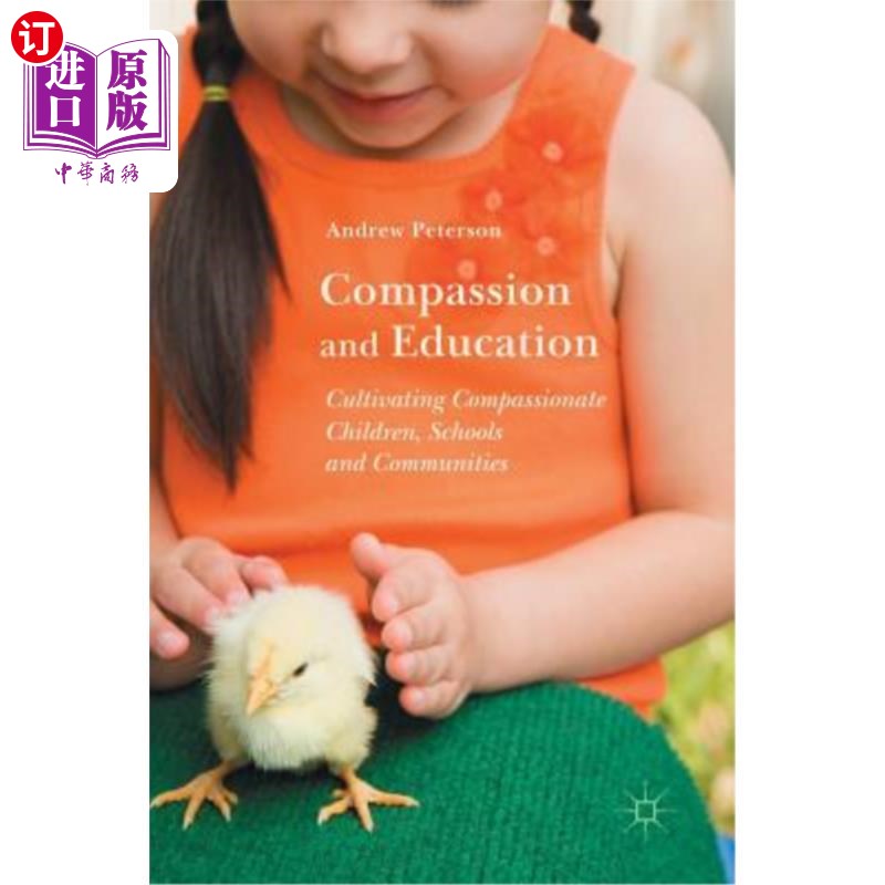 海外直订Compassion and Education: Cultivating Compassionate Children, Schools and Commun 同情与教育:培养富有同情心