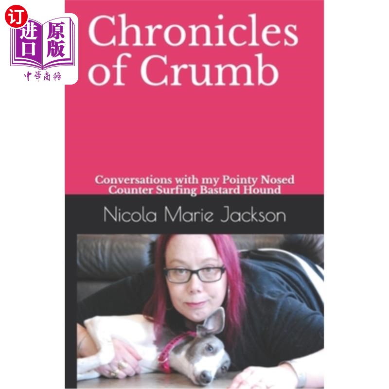 海外直订Chronicles of Crumb: Conversations with my Pointy Nosed Counter Surfing Bastard  面包屑编年史：与我的尖鼻子