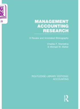 海外直订Management Accounting Research (Rle Accounting): A Review and Annotated Bibliogr 管理会计研究（Rle会计学）