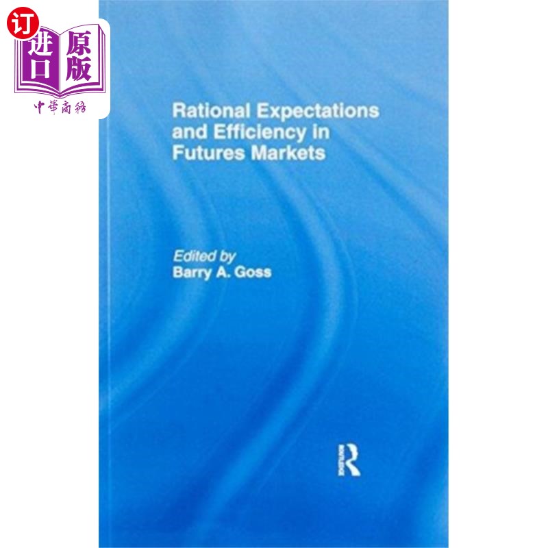 海外直订Rational Expectations and Efficiency in Futures ... 期货市场的理性预期与效率