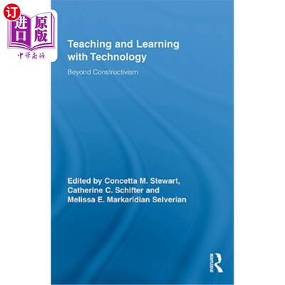 海外直订Teaching and Learning with Technology: Beyond Constructivism 技术教学:超越建构主义