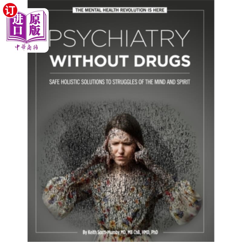 海外直订医药图书Psychiatry Without Drugs: Safe Holistic Solutions to Struggles of the Mind and S 精神病学无药物:对