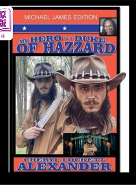 海外直订My Hero Is a Duke...of Hazzard Michael James Edition 我的英雄是一位公爵……哈扎德·迈克尔·詹姆斯版