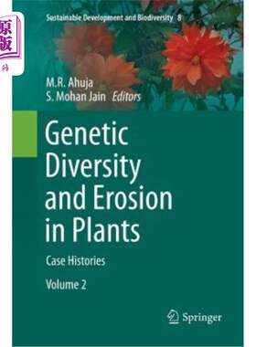 海外直订Genetic Diversity and Erosion in Plants: Case Histories 植物的遗传多样性和侵蚀：个案历史