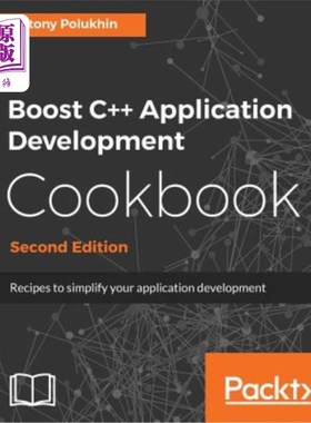 海外直订Boost C++ Application Development Cookbook - Second Edition: Recipes to simplify Boost c++应