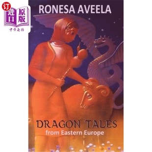 海外直订Dragon Tales from Eastern Europe 东欧的龙故事