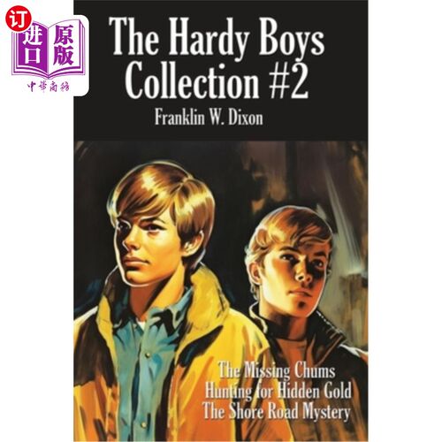 海外直订The Hardy Boys Collection #2: The Missing Chums, Hunting for Hidden Gold, the Sh 哈代男孩系列#2：失踪的朋友
