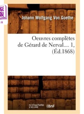 海外直订法语 Oeuvres Complètes de Gérard de Nerval. Tome 1 (éd.1868) gerard de Nerval的全集。第一卷(1868年版)