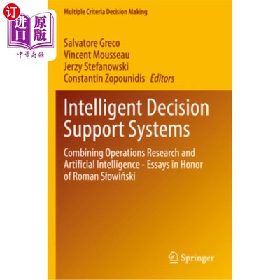 海外直订Intelligent Decision Support Systems: Combining Operations Research and Artifici 智能决策支持系统:结合运筹