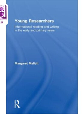 海外直订Young Researchers: Informational Reading and Writing in the Early and Primary Ye 青年研究者：早期和小学阶段