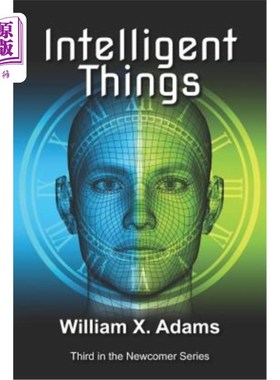 海外直订Intelligent Things: Third in the Newcomers Series 智能事物：新来者系列中的第三个