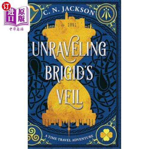 海外直订Unraveling Brigid's Veil: A Time Travel Adventure 解开布丽吉德的面纱：一次时间旅行冒险