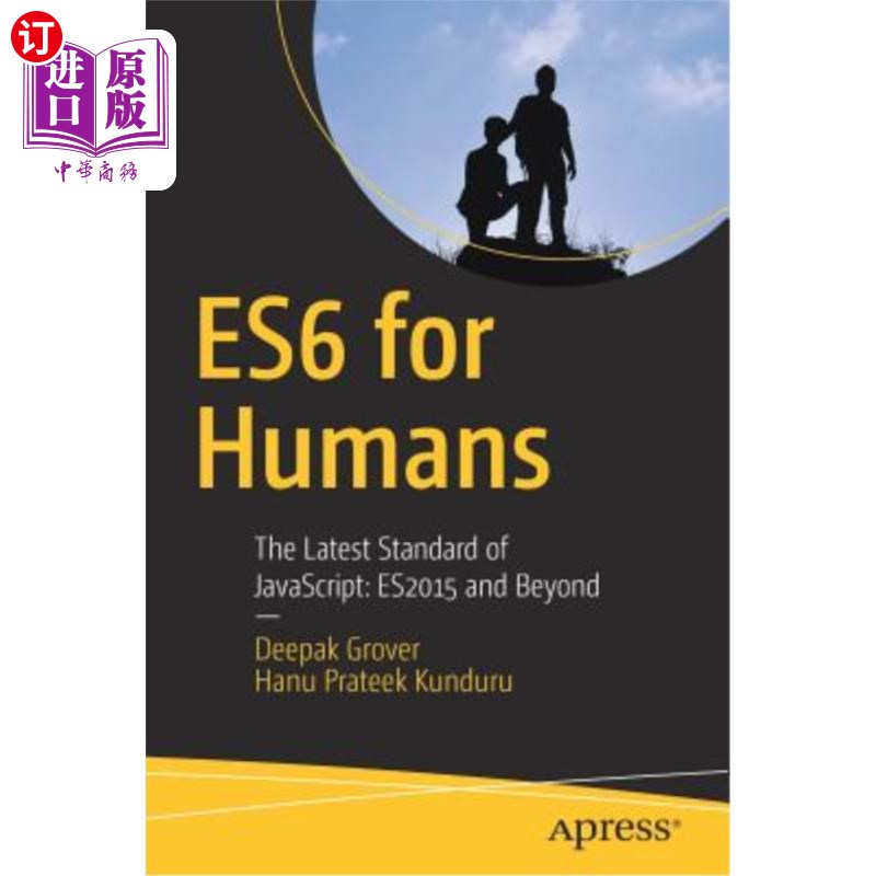 海外直订Es6 for Humans: The Latest Standard of Javascript: Es2015 and Beyond Es6人类版：最新的Javascript标准：Es20