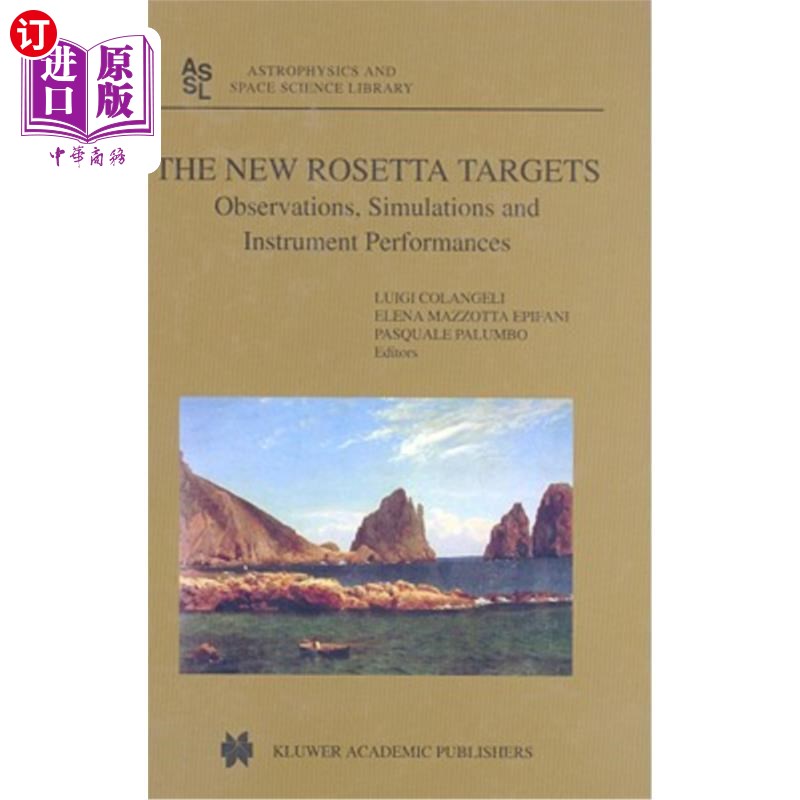 海外直订The New Rosetta Targets: Observations, Simulations and Instrument Performances 新的罗塞塔目标：观测、模拟和