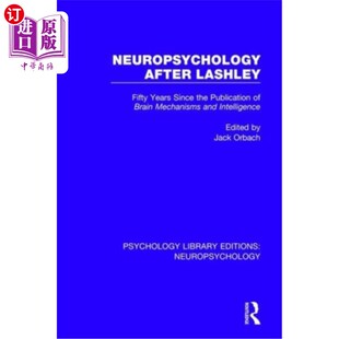 海外直订医药图书Neuropsychology After Lashley: Fifty Years Since the Publication of Brain Mechan