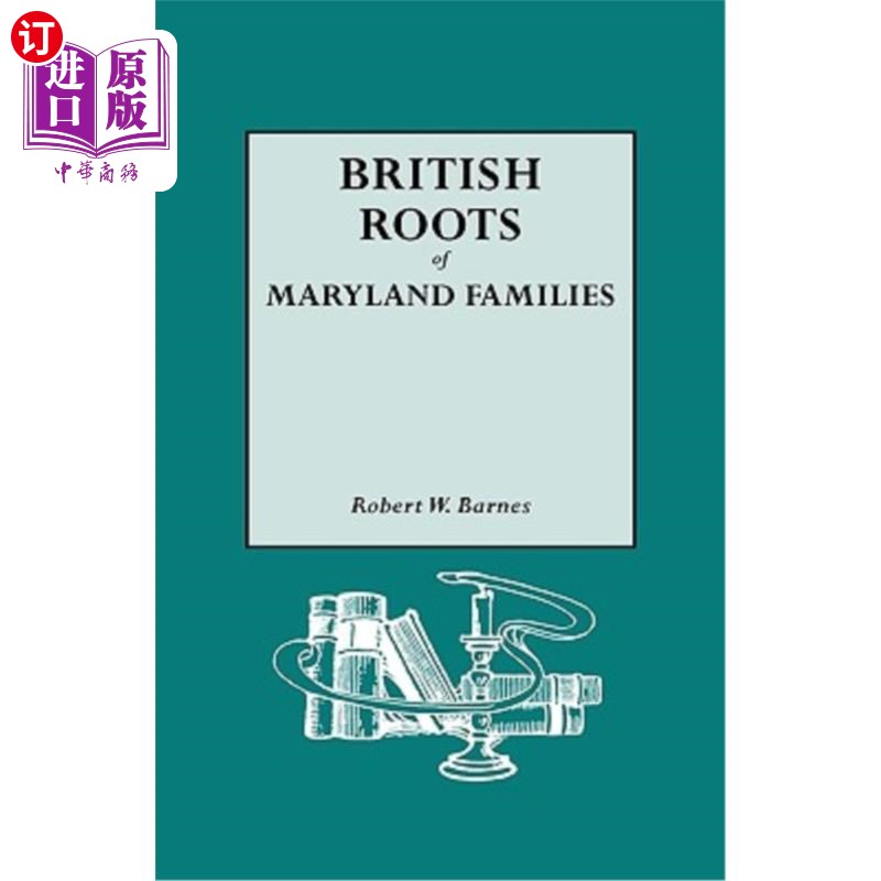 海外直订British Roots of Maryland Families[First Volume]马里兰家庭的英国根[第一卷]