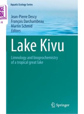 海外直订Lake Kivu: Limnology and Biogeochemistry of a Tropical Great Lake 基伍湖：热带大湖的湖沼学和生物地球化学