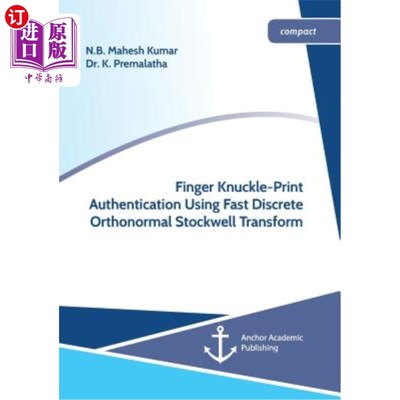 海外直订Finger Knuckle-Print Authentication Using Fast Discrete Orthonormal Stockwell Tr 基于快速离散正交斯托克韦尔