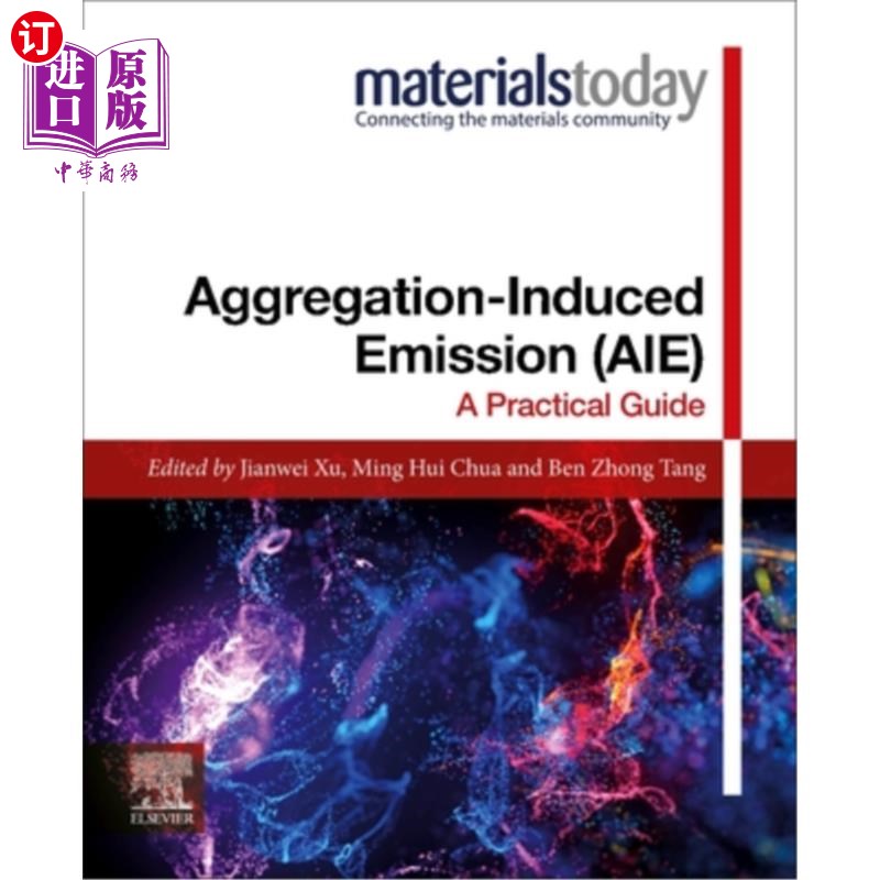 海外直订Aggregation-Induced Emission (Aie): A Practical Guide 聚集诱导排放(Aie):实用指南