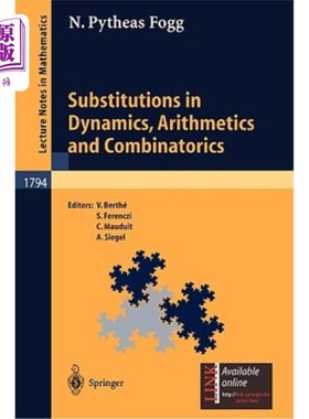 海外直订Substitutions in Dynamics, Arithmetics and Combinatorics 动力学、算术和组合学中的代换