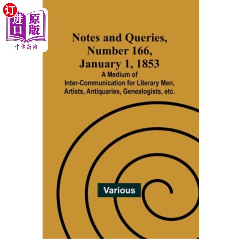 海外直订Notes and Queries, Number 166, January 1, 1853; A Medium of Inter-communication  注释与询问，第166