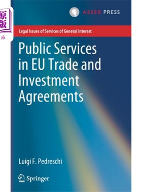 海外直订Public Services in EU Trade and Investment Agree... 欧盟贸易和投资协定中的公共服务