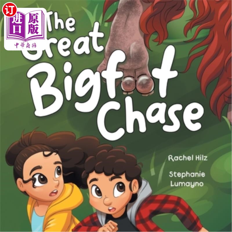 海外直订The Great Bigfoot Chase: A Children's Picture Book for Kids Who Love Sasquatch 《大大脚追逐:给爱大脚怪的孩