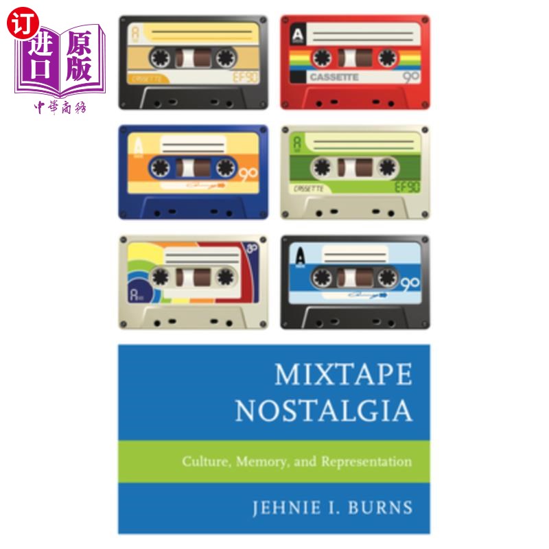 海外直订Mixtape Nostalgia: Culture, Memory, and Representation 怀旧:文化、记忆和表现
