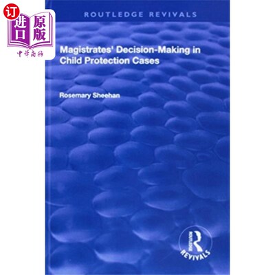 海外直订Magistrates' Decision-Making in Child Protection... 裁判官在保护儿童案件中的决策