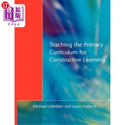 海外直订Teaching the Primary Curriculum for Constructive Learning 建设性学习基础课程的教学