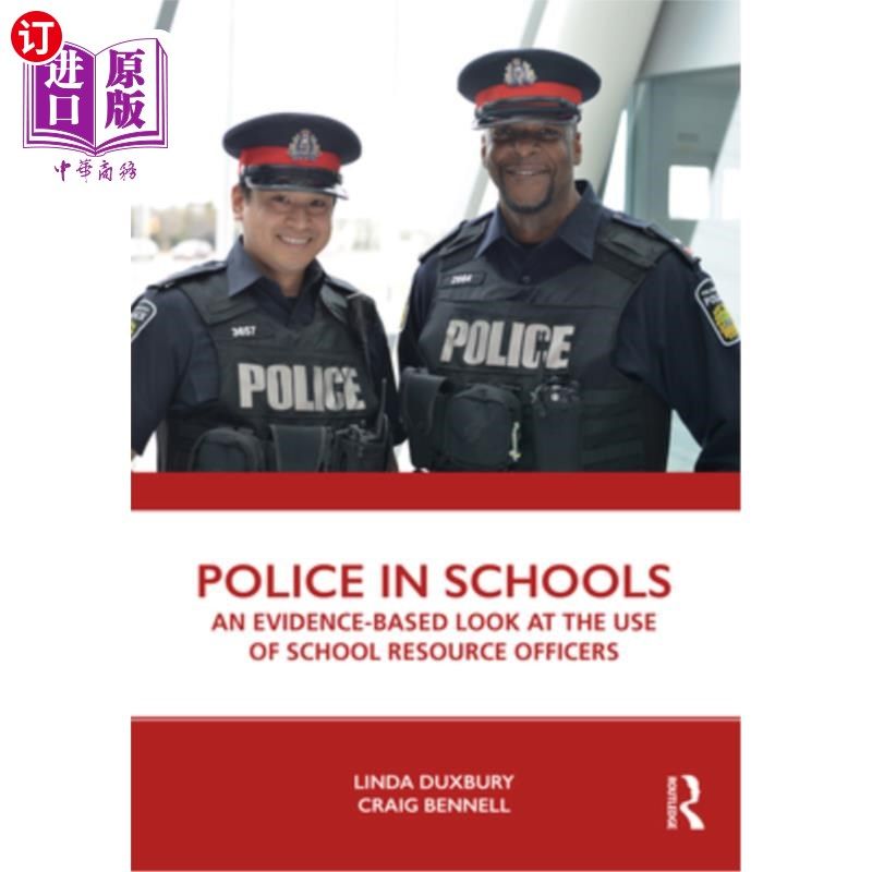 海外直订Police in Schools: An Evidence-Based Look at the Use of School Resource Officers 学校警察：学校资源管理人员