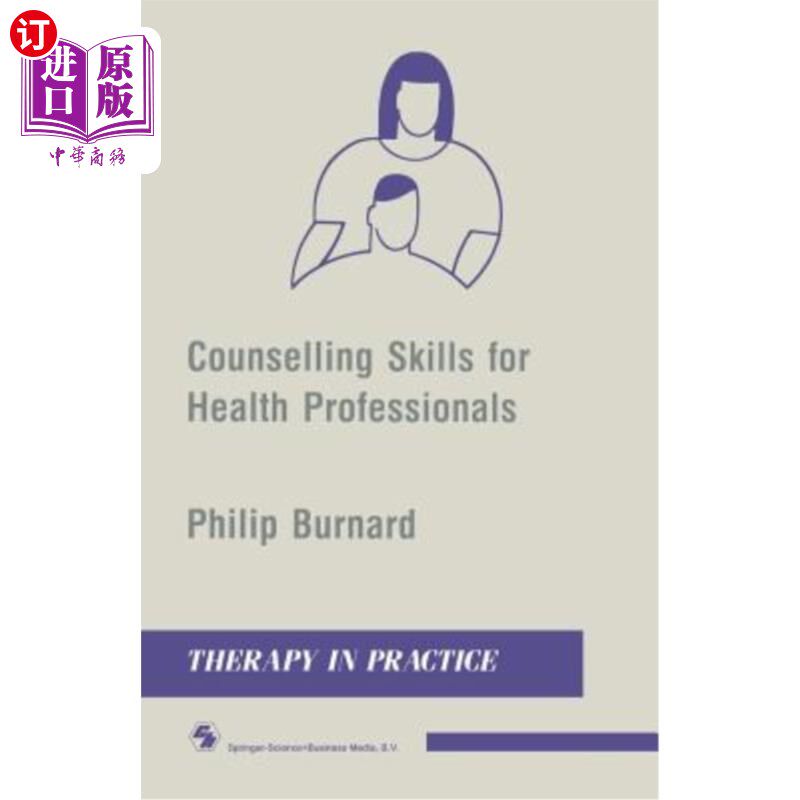 海外直订医药图书Counselling Skills for Health Professionals 健康专家的咨询技巧