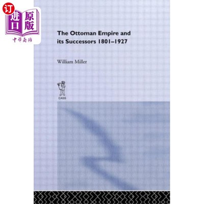 海外直订Ottoman Empire and Its Successors, 1801-1927 奥斯曼帝国及其继承者，1801-1927